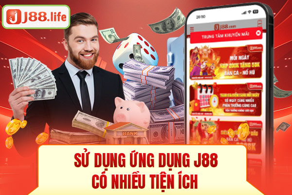Sử dụng ứng dụng J88 có nhiều tiện ích